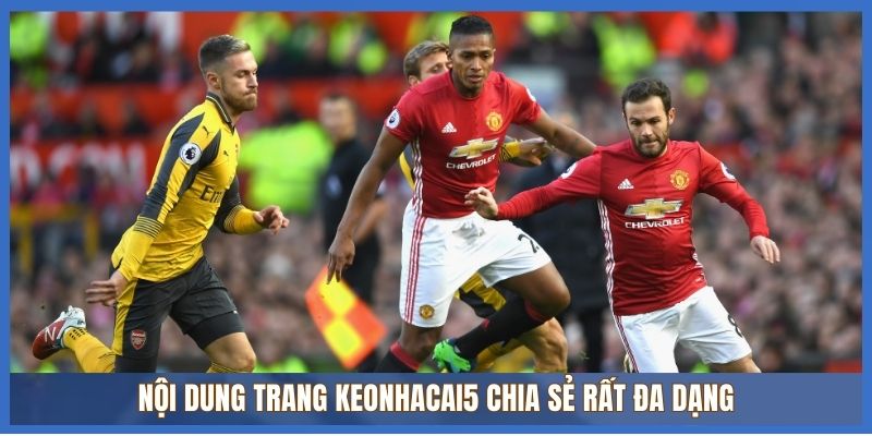 Nội dung trang Keonhacai5 chia sẻ rất đa dạng Nội dung trang Keonhacai5 chia sẻ rất đa dạng