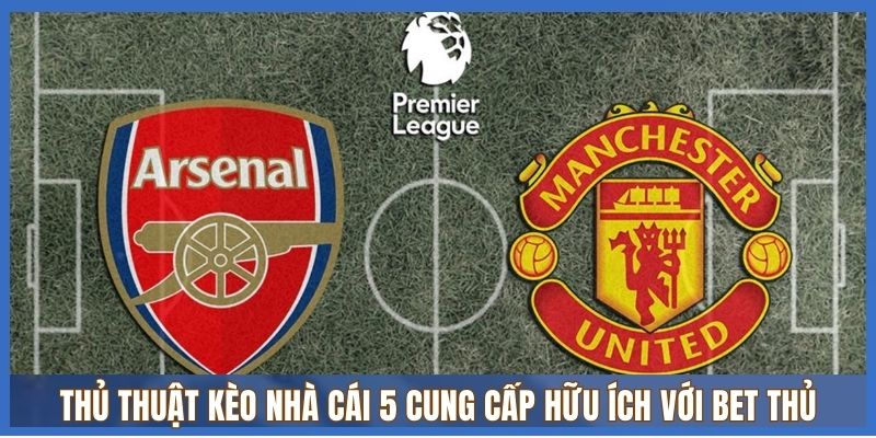 Thủ thuật Kèo Nhà Cái 5 cung cấp hữu ích với bet thủ Thủ thuật Kèo Nhà Cái 5 cung cấp hữu ích với bet thủ