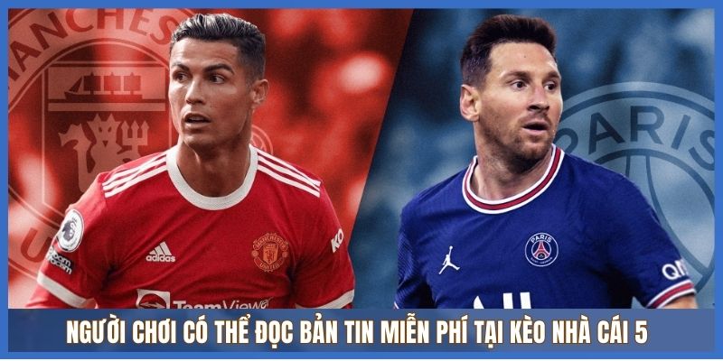 Người chơi có thể đọc bản tin miễn phí tại Kèo Nhà Cái 5 Người chơi có thể đọc bản tin miễn phí tại Kèo Nhà Cái 5